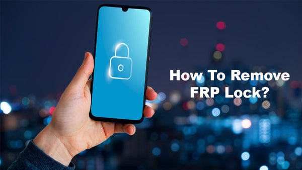 How to Remove FRP Lock