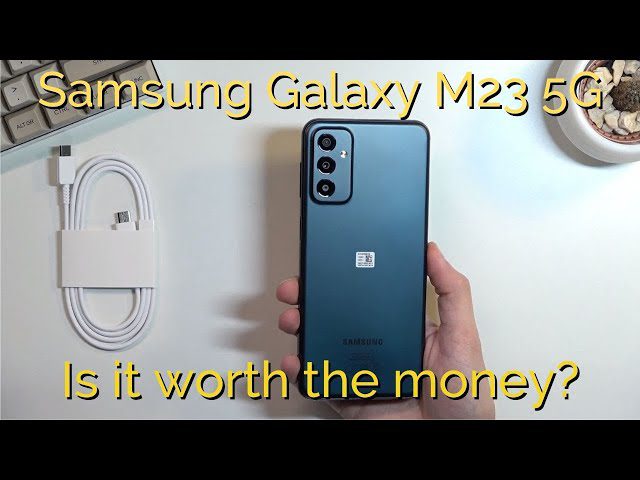 Samsung M23: A Comprehensive Review
